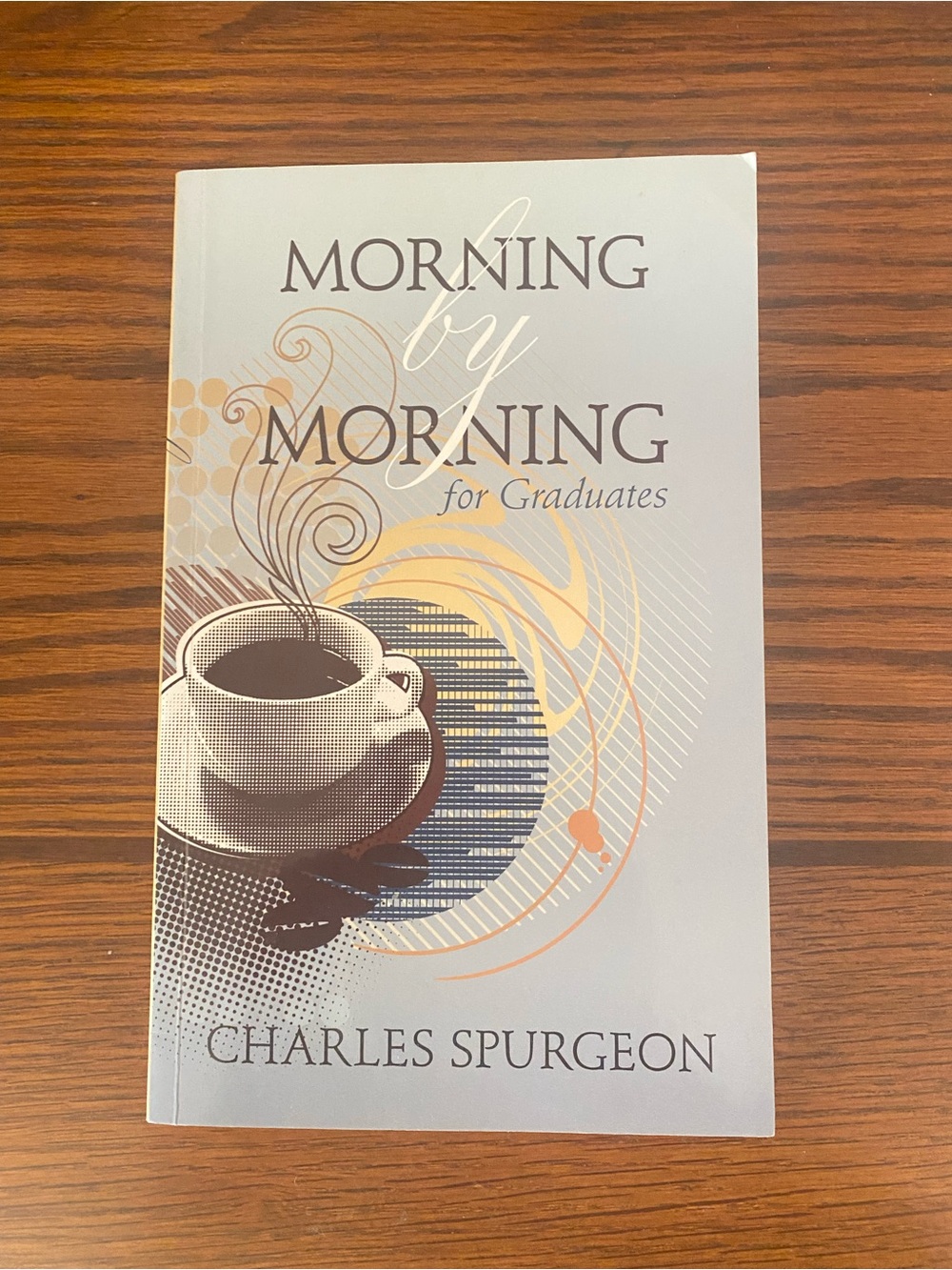 Charles Spurgeon Morning by Morning for Graduates